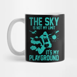 The Sky Is Not My Limit It’s My Playground Mug